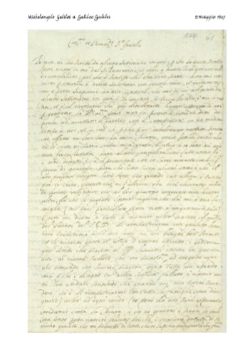 Michelangelo Galilei lettere 05 maggio 1627 a Galileo Galilei:Car.mo et Honor.do S.r Fratello, Io non vi ho scritto da alcune settimane in qua, perchè so avete sentito spesse nuove